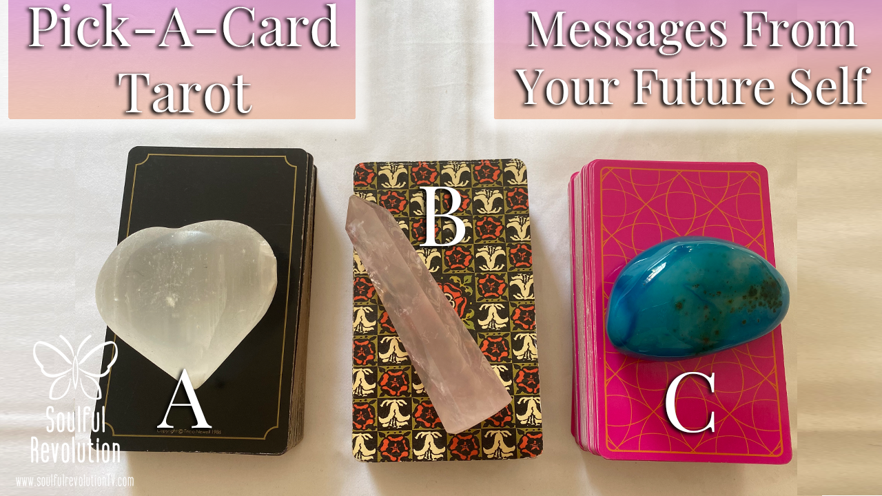 Pick A Tarot: *Messages From Your Future Self* -Timeless- GROUP EXT