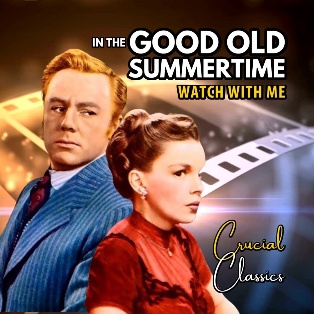 In the Good Old Summertime, Full Movie