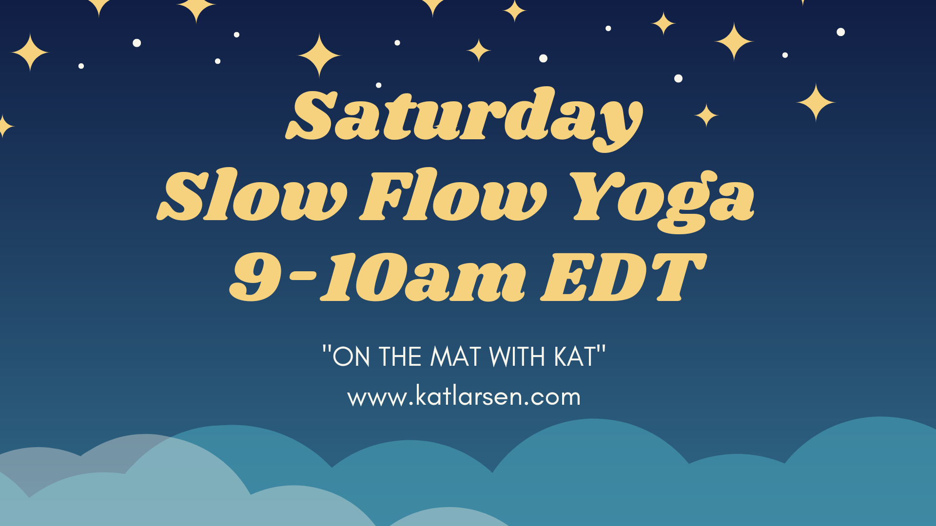 Slow Saturday Saturday Slow Flow Yoga