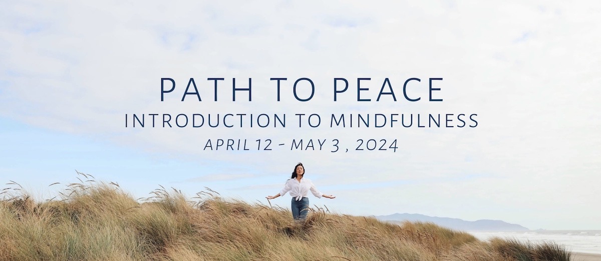 Path to Peace: Introduction to Mindfulness